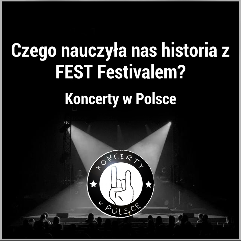 czego nauczyła nas historia z fest festivalem