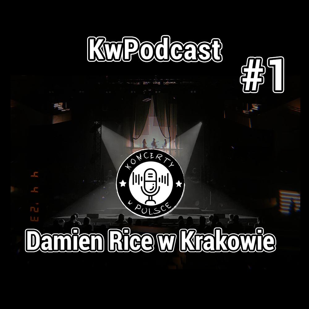 #1 kwpodcast - damien rice