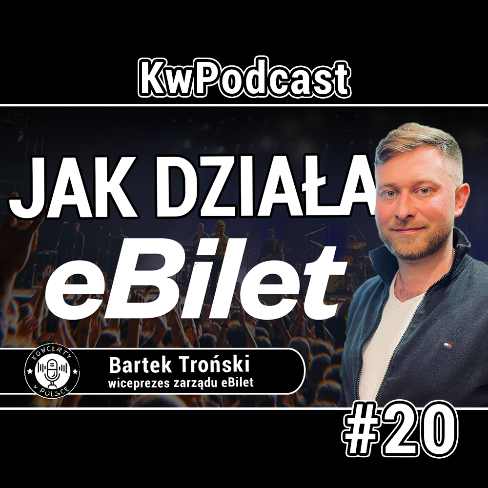 #20 kwpodcast ebilet bartek troński wywiad