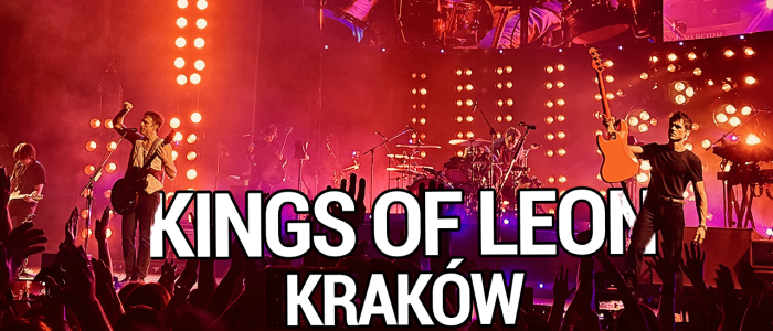 kings of leon kraków tauron arena 2024